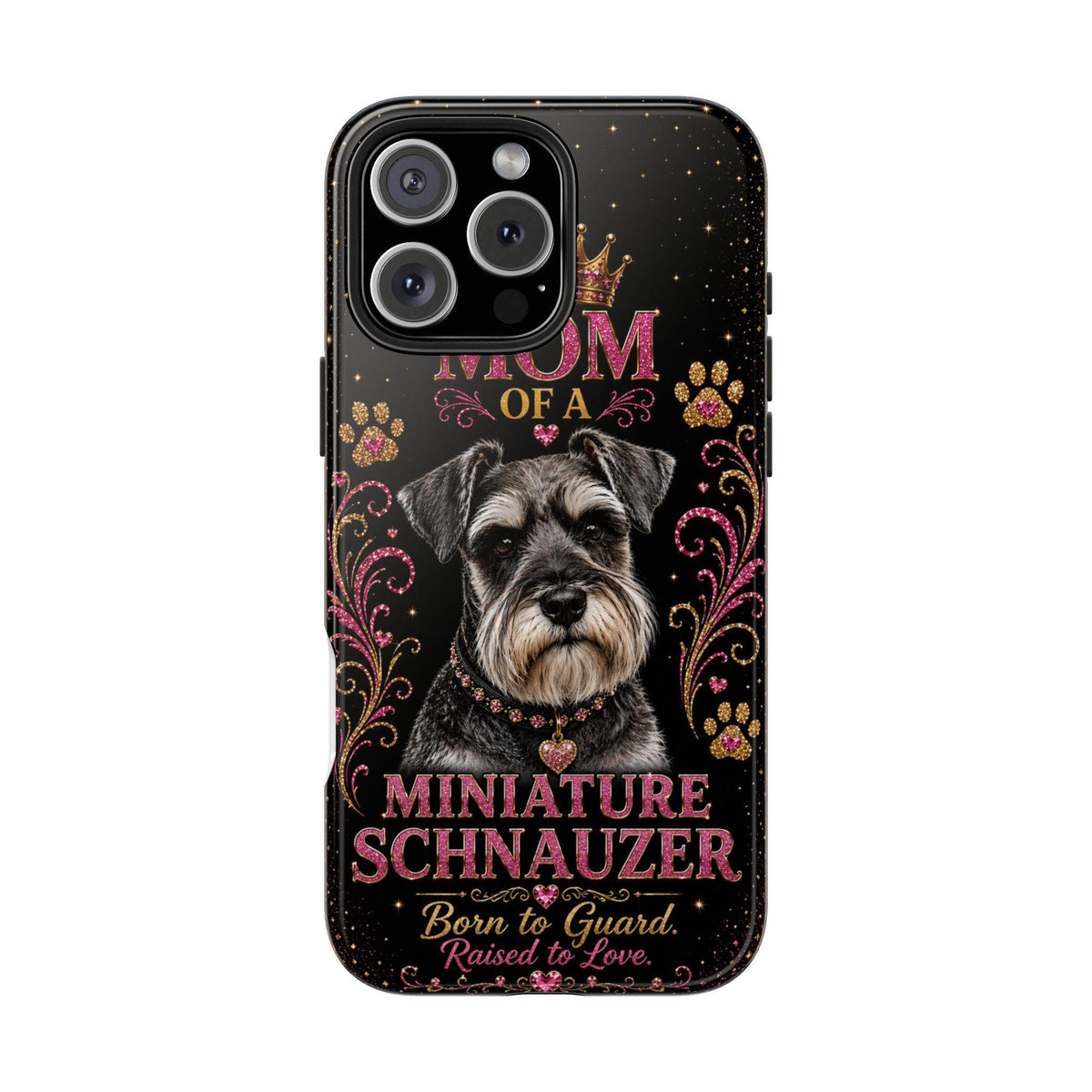 Royal Glitter Miniature Schnauzer Phone Case Mom of a Miniature Schnauzer Born to Guard Raised to Love Dog Mom Gift