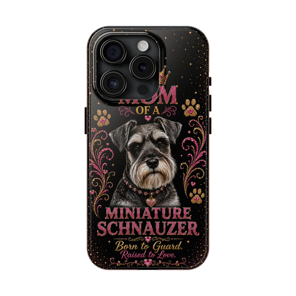Royal Glitter Miniature Schnauzer Phone Case Mom of a Miniature Schnauzer Born to Guard Raised to Love Dog Mom Gift