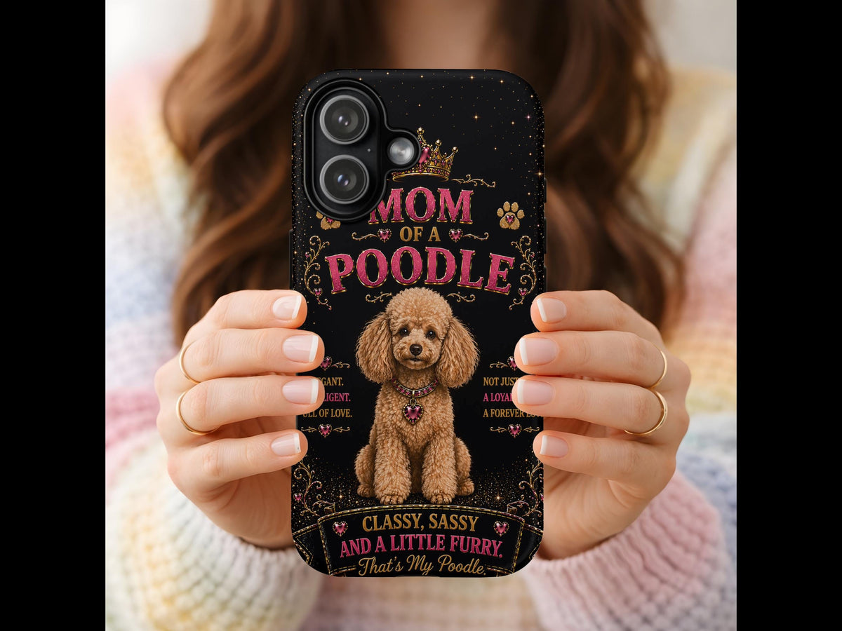 Royal Poodle Glitter Phone Case Dog Mom Gift Classy Sassy and a Little Furry Cute iPhone & Samsung Cover