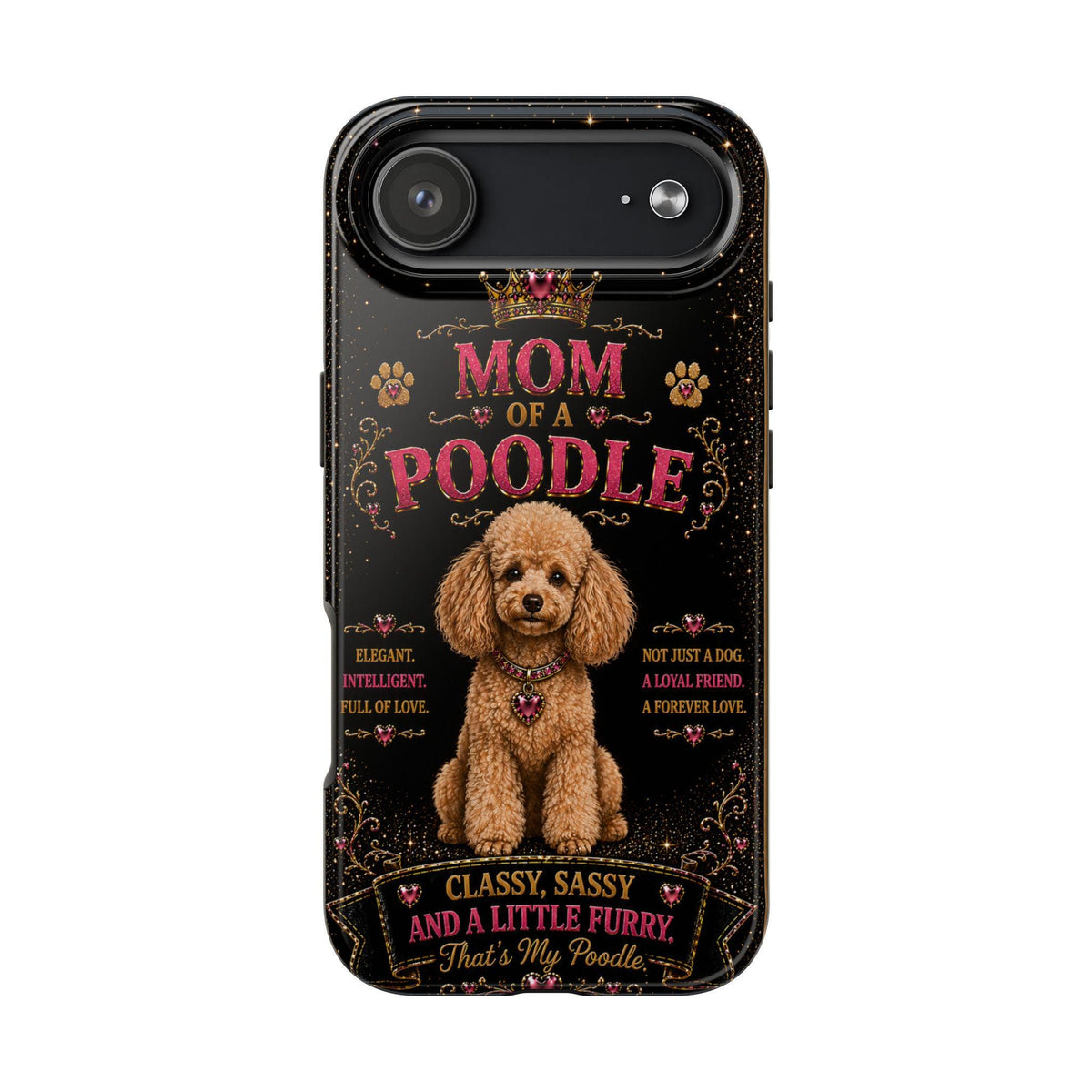 Royal Poodle Glitter Phone Case Dog Mom Gift Classy Sassy and a Little Furry Cute iPhone & Samsung Cover