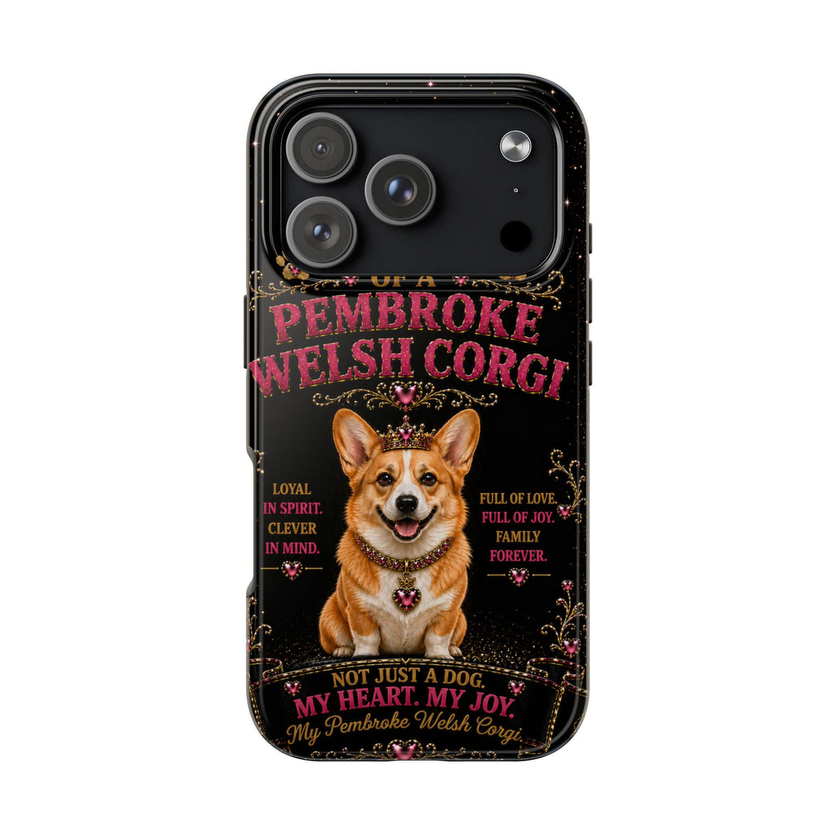 Royal Pembroke Welsh Corgi Glitter Phone Case Dog Mom Gift My Heart My Joy Cute Corgi iPhone & Samsung Cover