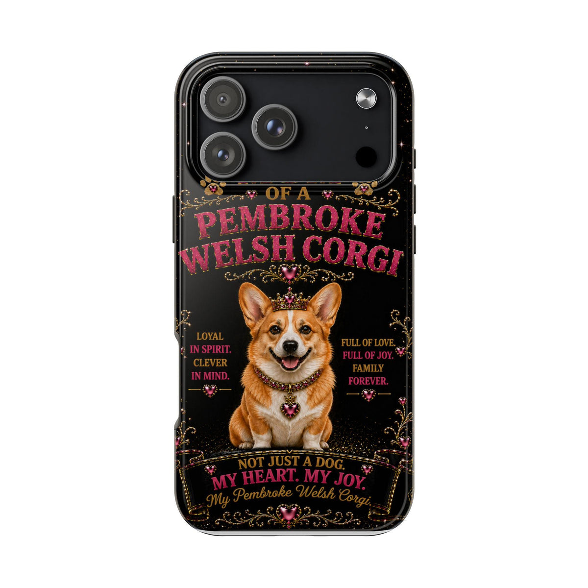 Royal Pembroke Welsh Corgi Glitter Phone Case Dog Mom Gift My Heart My Joy Cute Corgi iPhone & Samsung Cover