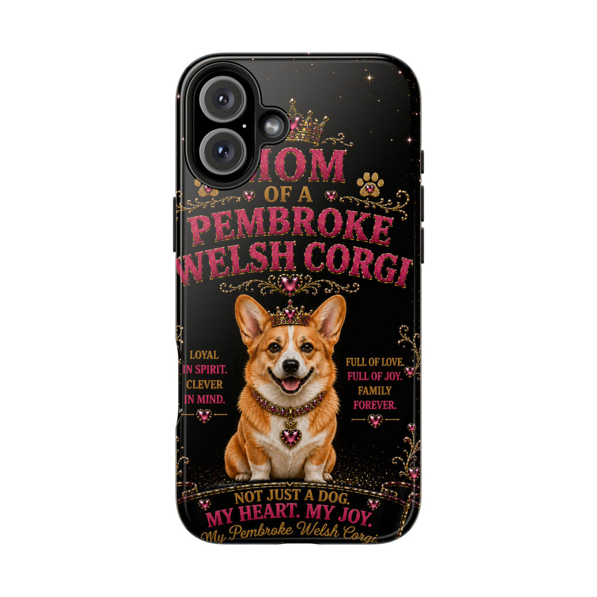 Royal Pembroke Welsh Corgi Glitter Phone Case Dog Mom Gift My Heart My Joy Cute Corgi iPhone & Samsung Cover