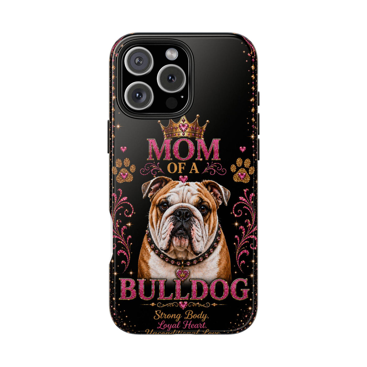 Mom of a Bulldog Glitter Phone Case Strong Body Loyal Heart Unconditional Love Vintage Dog Lover Gift Cover