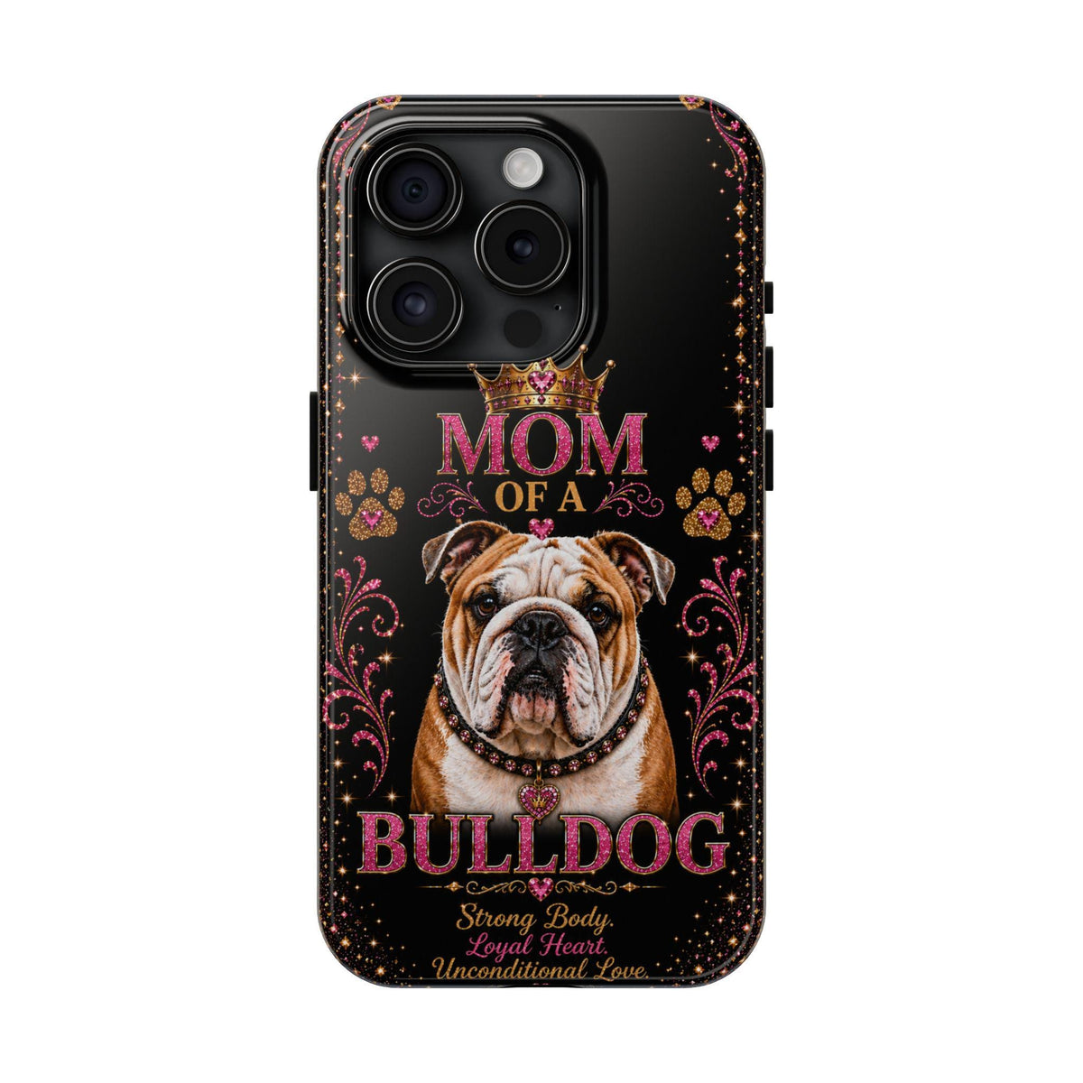 Mom of a Bulldog Glitter Phone Case Strong Body Loyal Heart Unconditional Love Vintage Dog Lover Gift Cover