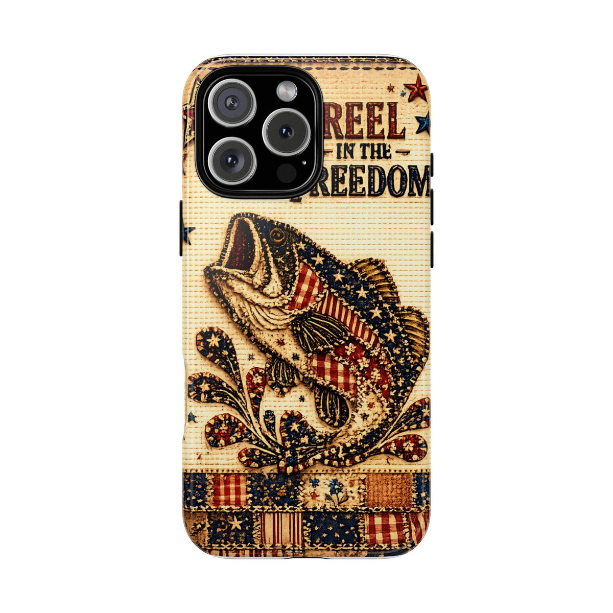 Reel in the Freedom Phone Case Patriotic Fishing Faux Patchwork Americana iPhone Samsung Galaxy Cover