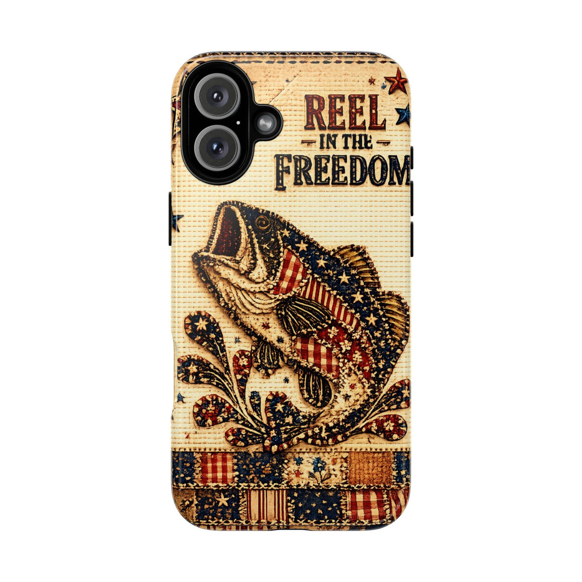 Reel in the Freedom Phone Case Patriotic Fishing Faux Patchwork Americana iPhone Samsung Galaxy Cover