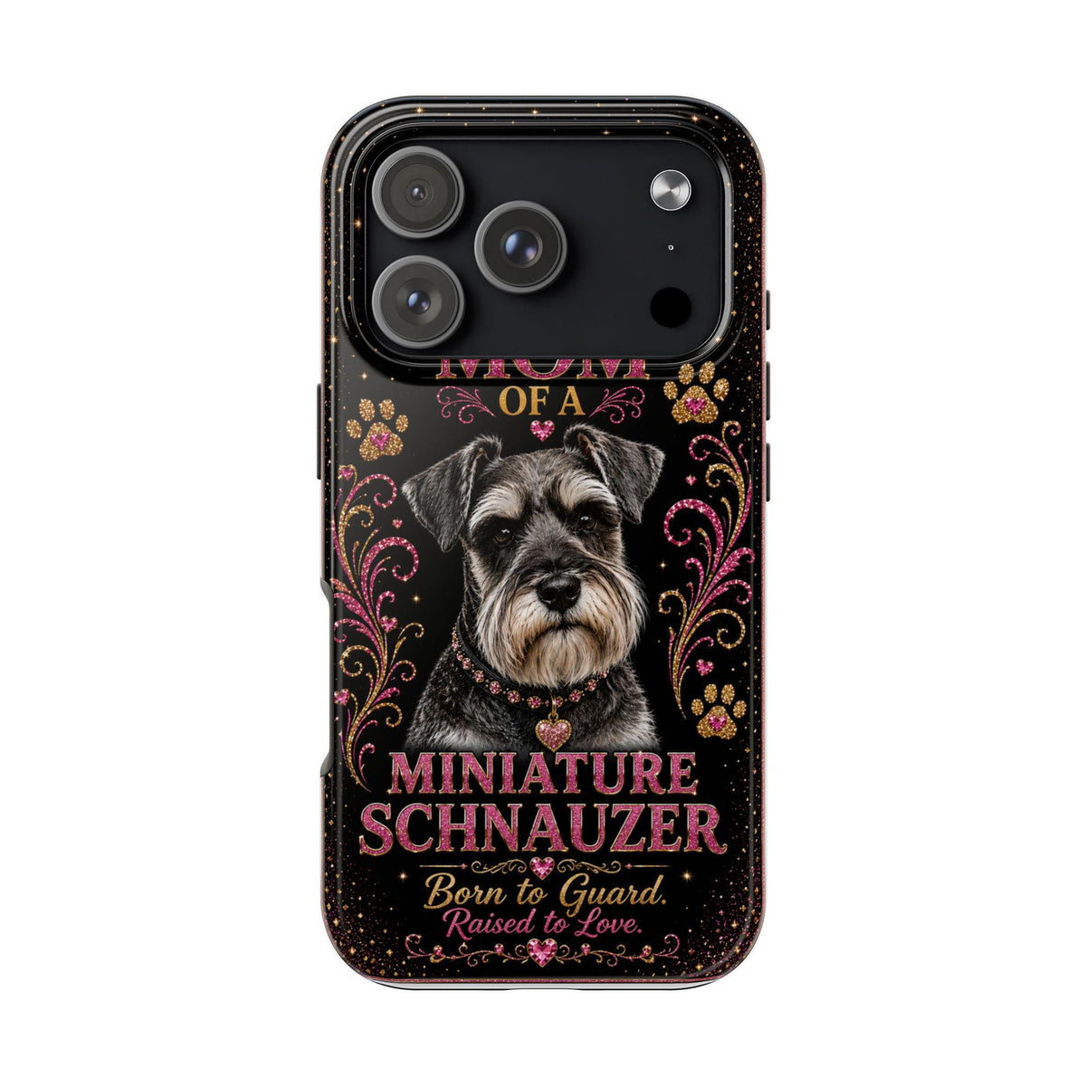 Royal Glitter Miniature Schnauzer Phone Case Mom of a Miniature Schnauzer Born to Guard Raised to Love Dog Mom Gift
