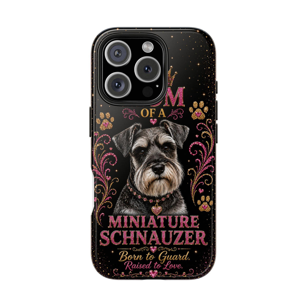 Royal Glitter Miniature Schnauzer Phone Case Mom of a Miniature Schnauzer Born to Guard Raised to Love Dog Mom Gift