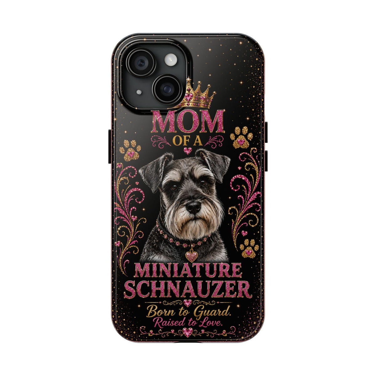 Royal Glitter Miniature Schnauzer Phone Case Mom of a Miniature Schnauzer Born to Guard Raised to Love Dog Mom Gift