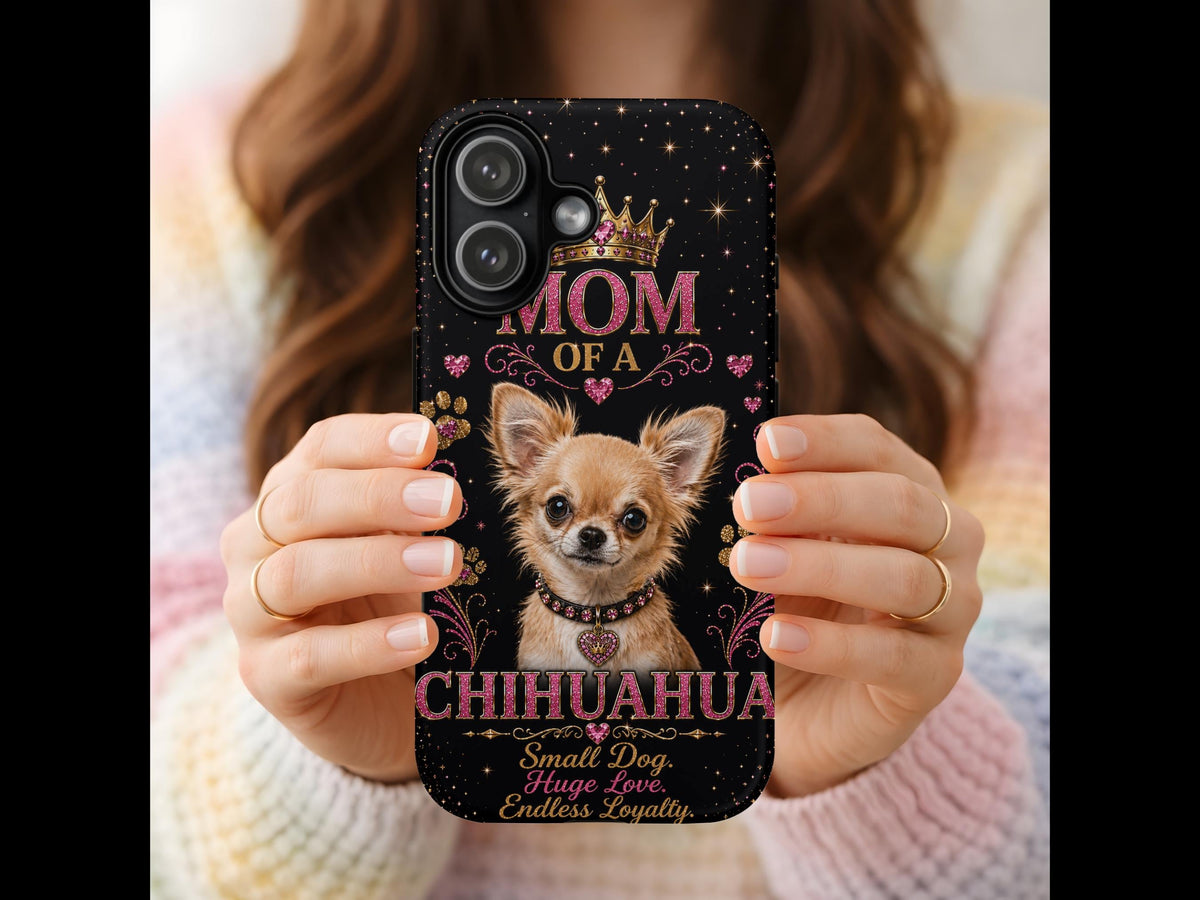 Royal Chihuahua Glitter Phone Case Dog Mom Gift Small Dog Huge Love Endless Loyalty Cute iPhone & Samsung Cover
