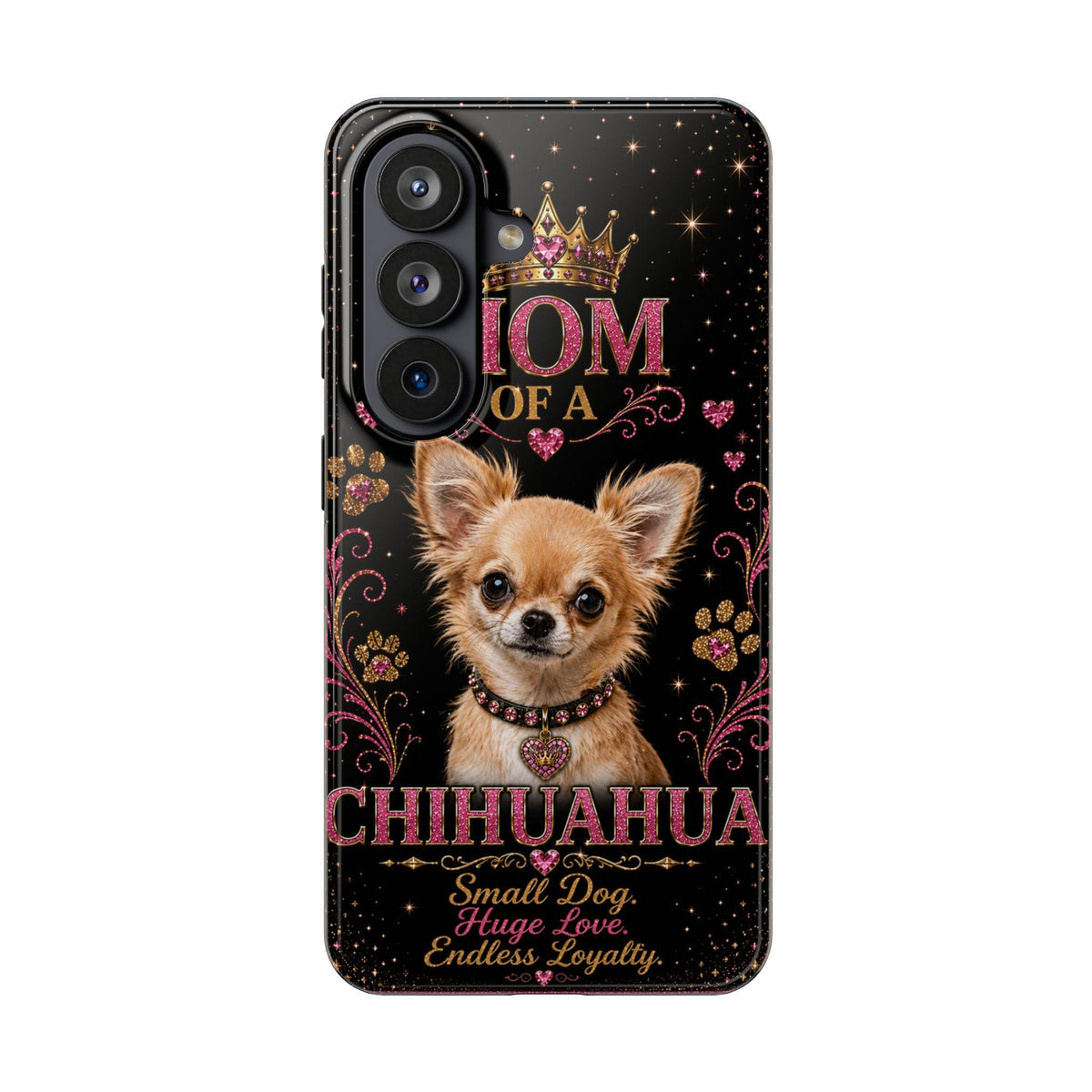 Royal Chihuahua Glitter Phone Case Dog Mom Gift Small Dog Huge Love Endless Loyalty Cute iPhone & Samsung Cover