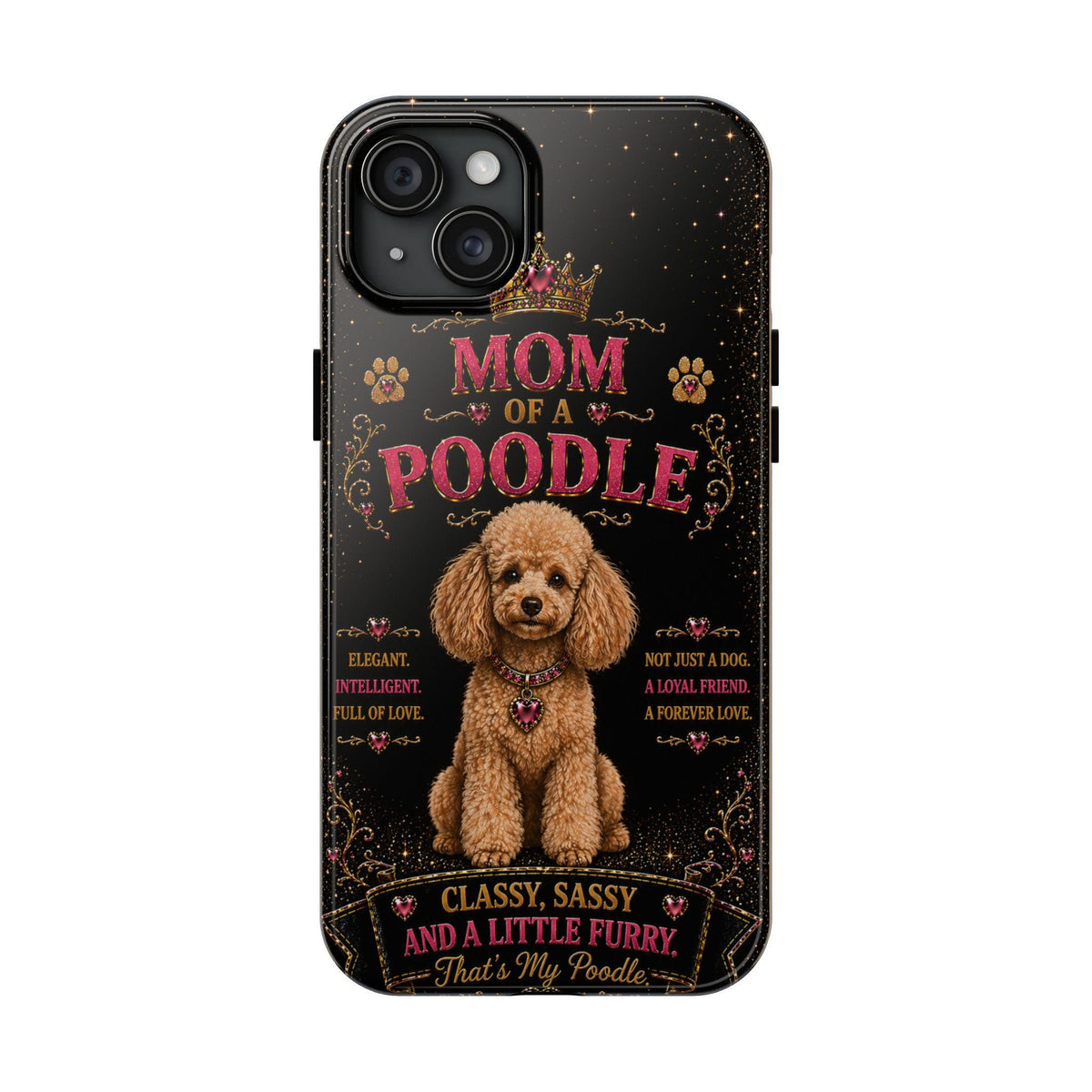 Royal Poodle Glitter Phone Case Dog Mom Gift Classy Sassy and a Little Furry Cute iPhone & Samsung Cover
