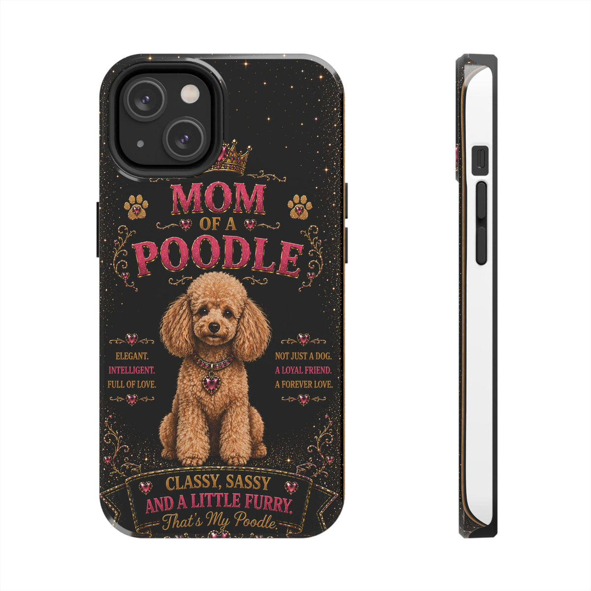Royal Poodle Glitter Phone Case Dog Mom Gift Classy Sassy and a Little Furry Cute iPhone & Samsung Cover