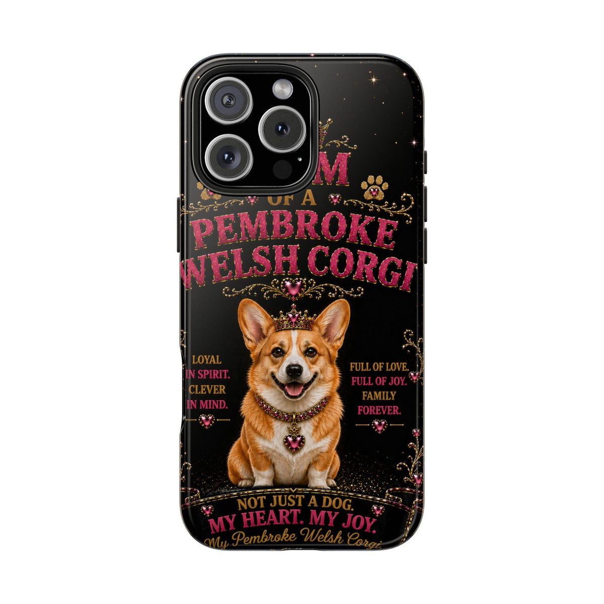 Royal Pembroke Welsh Corgi Glitter Phone Case Dog Mom Gift My Heart My Joy Cute Corgi iPhone & Samsung Cover