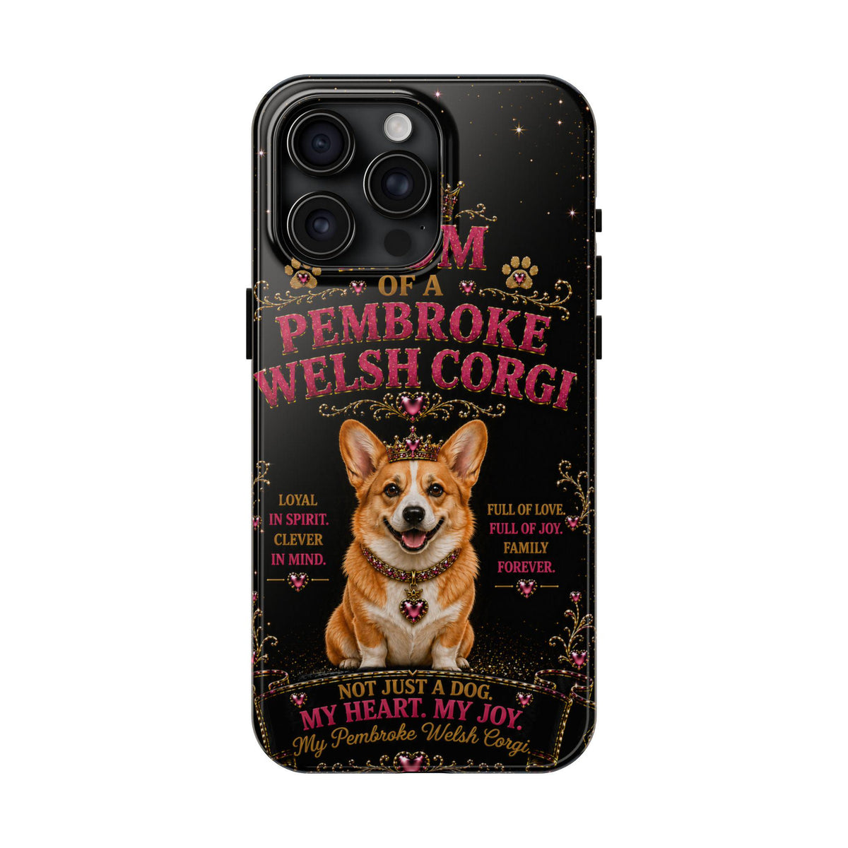 Royal Pembroke Welsh Corgi Glitter Phone Case Dog Mom Gift My Heart My Joy Cute Corgi iPhone & Samsung Cover