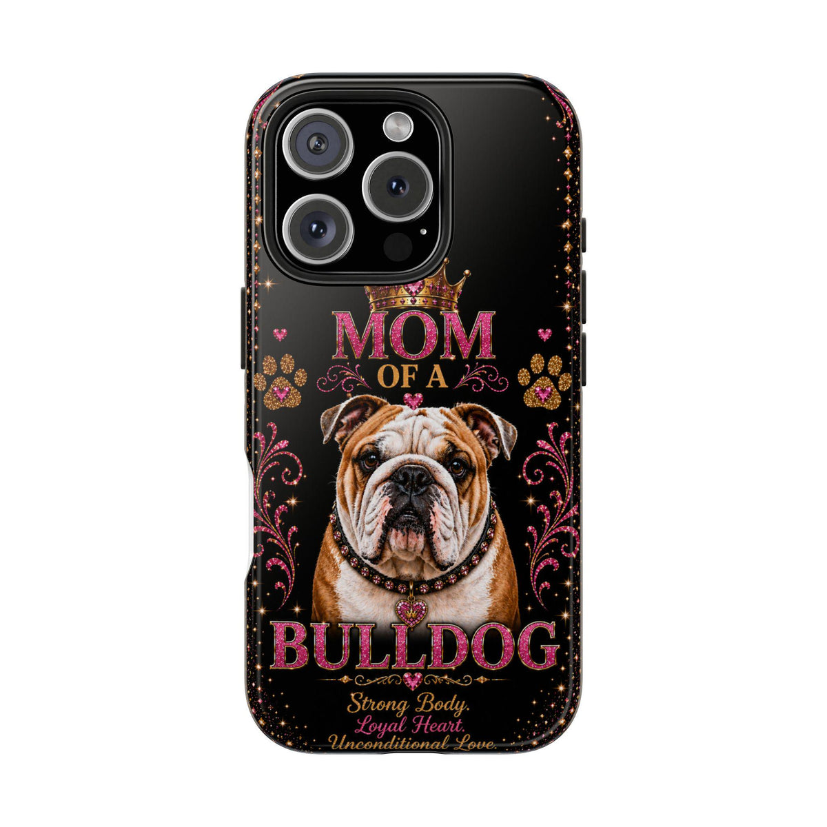 Mom of a Bulldog Glitter Phone Case Strong Body Loyal Heart Unconditional Love Vintage Dog Lover Gift Cover