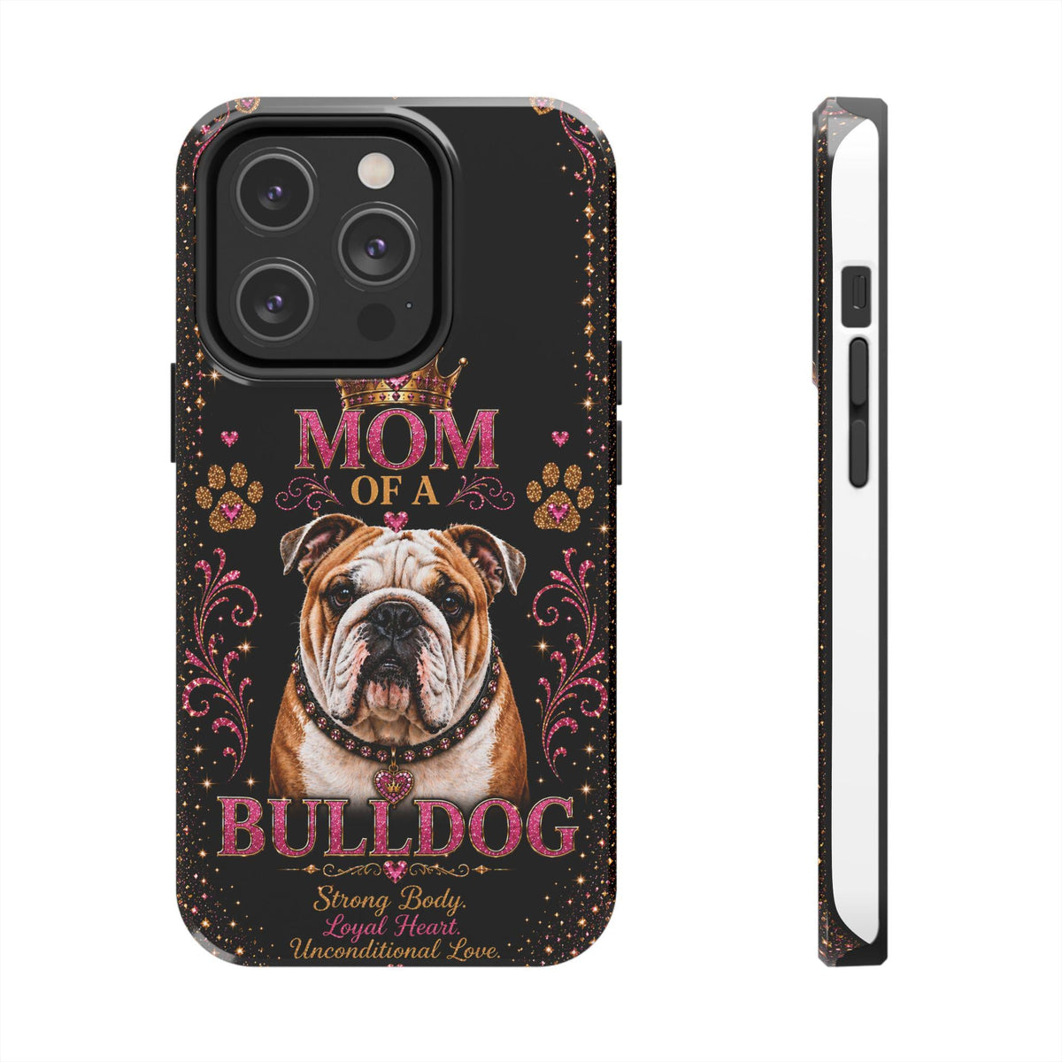 Mom of a Bulldog Glitter Phone Case Strong Body Loyal Heart Unconditional Love Vintage Dog Lover Gift Cover