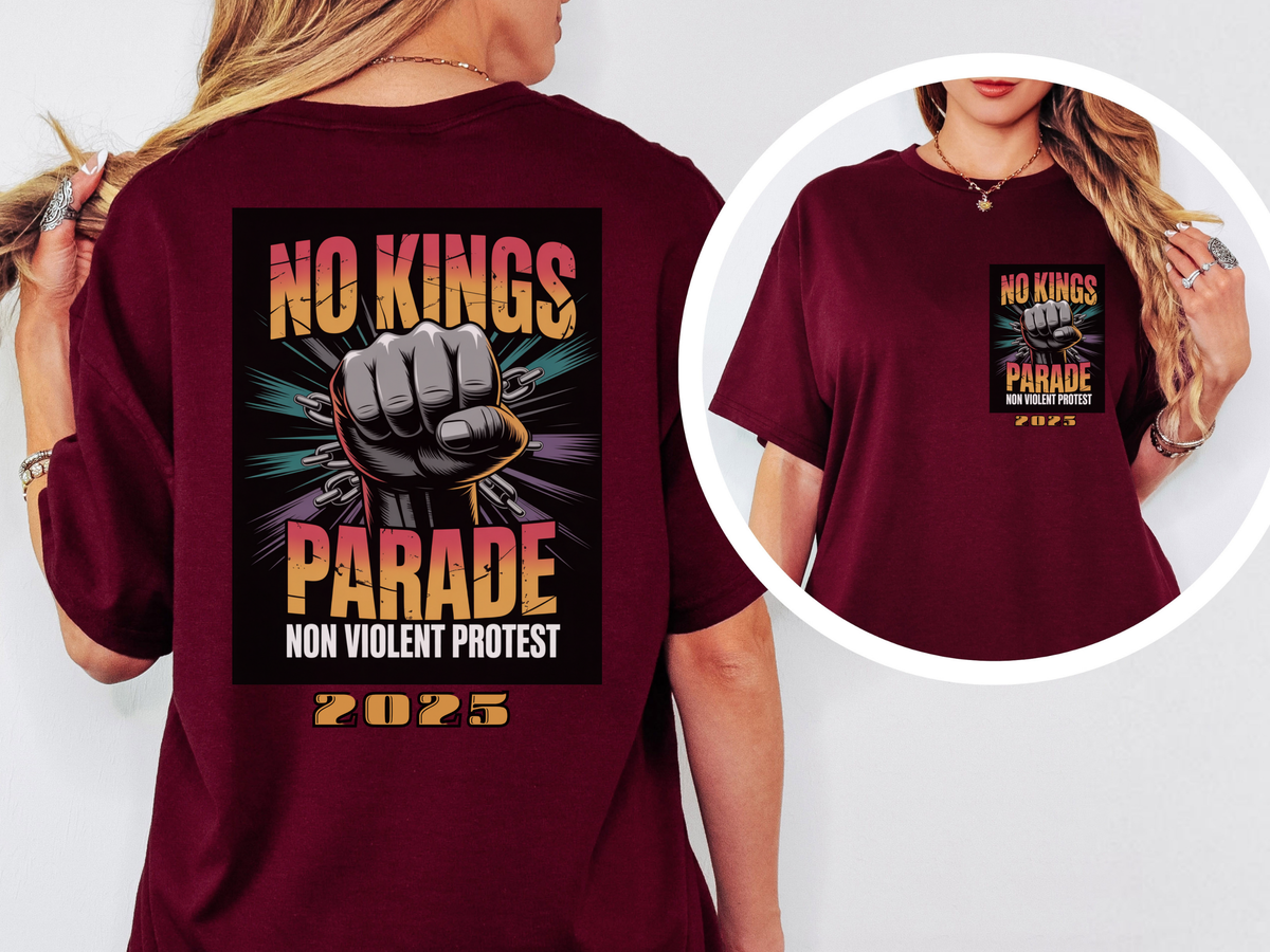 No Kings Parade” T-Shirt – Upright Fist Graphic & Peaceful Protest Message, Front & Back Print Unisex Shirt for Justice & Unity